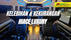 Kelebihan dan Kekurangan HiAce Luxury