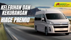 Kelebihan dan Kekurangan HiAce Premio